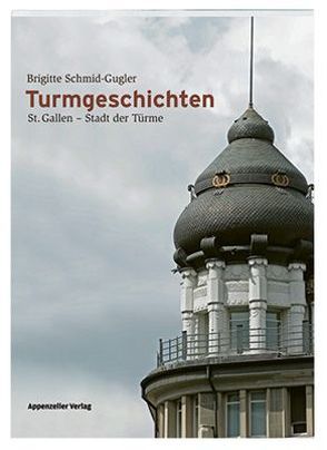 Turmgeschichten von Schmid-Gugler,  Brigitte