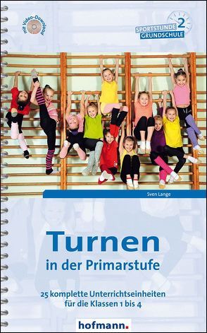 Turnen in der Primarstufe von Koenig,  Stefan, Lange,  Sven, Roth,  Klaus