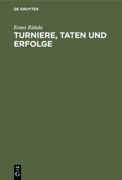 Turniere, Taten und Erfolge von Ridala,  Esmo