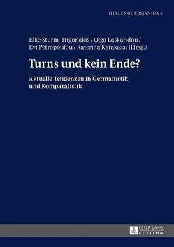 Turns und kein Ende? von Karakassi,  Katerina, Laskaridou,  Olga, Petropoulou,  Evi, Sturm-Trigonakis,  Elke