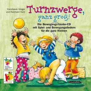 Turnzwerge, ganz groß! von Grüger,  Constanze, Horn,  Reinhard