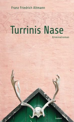 Turrinis Nase von Altmann,  Franz F