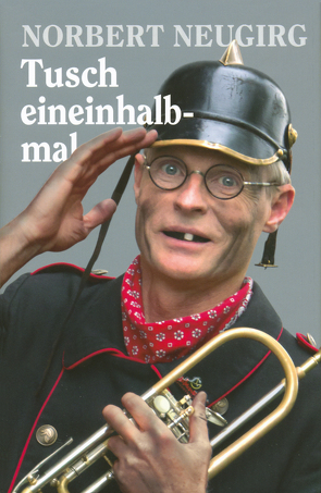 Tusch eineinhalbmal von Neugirg,  Norbert