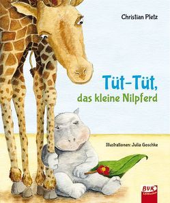 Tüt-Tüt, das kleine Nilpferd von Pletz,  Christian