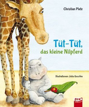 Tüt-Tüt, das kleine Nilpferd von Pletz,  Christian