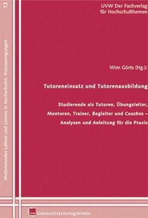 Tutoreneinsatz und Tutorenausbildung von Görts,  Wim