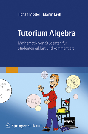 Tutorium Algebra von Kreh,  Martin, Modler,  Florian