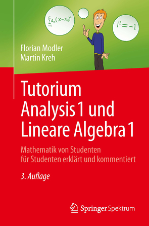 Tutorium Analysis 1 und Lineare Algebra 1 von Kreh,  Martin, Modler,  Florian