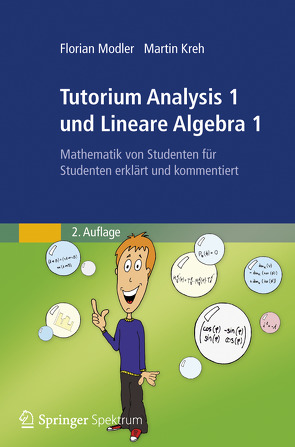 Tutorium Analysis 1 und Lineare Algebra 1 von Kreh,  Martin, Modler,  Florian