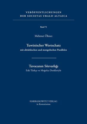 Tuwinischer Wortschatz mit alttürkischen und mongolischen Parallelen von Ölmez,  Mehmet