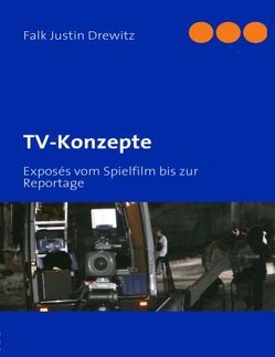 TV-Konzepte von Drewitz,  Falk Justin