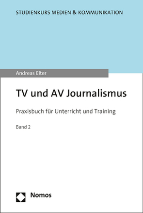 TV und AV Journalismus von Elter,  Andreas