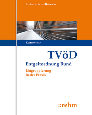 TVöD Entgeltordnung Bund von Breier,  Alfred, Dassau,  Anette, Ewinger,  Hildegard, Faber,  Bernhard, Hecht,  Diana, Hoffmann,  Manfred, Krämer,  Sven, Kulok,  Sabine, Langenbrinck,  Bernhard, Lehmann-Horn,  Saskia, Reinecke,  Volker, Sachadae,  Till, Salomon-Hengst,  Annette, Spree,  Wolfgang