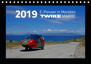 TWIKE Maroc 2019 – E-Pionier in Marokko (Tischkalender 2019 DIN A5 quer) von Brutschin,  Silvia
