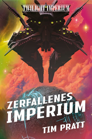 Twilight Imperium: Zerfallenes Imperium von Neubert,  Johannes, Pratt,  Tim