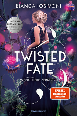 Twisted Fate, Band 2: Wenn Liebe zerstört (Epische Romantasy von SPIEGEL-Bestsellerautorin Bianca Iosivoni | Limitierte Auflage mit Farbschnitt) von Iosivoni,  Bianca, Liepins,  Carolin