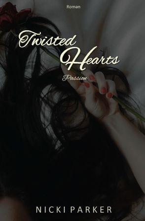 Twisted Hearts von Parker,  Nicki