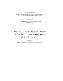 Two Hellenistic Medical Papyri of the Ärztekammer Nordrhein von Andorlini,  Isabella, Daniel,  Robert Walter, Haneklaus,  Birgitt