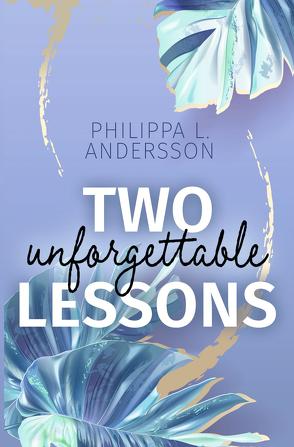 Two unforgettable Lessons von Andersson,  Philippa L.