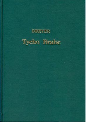 Tycho Brahe von Bruhns,  M, Dreyer,  J L