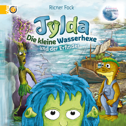 Tylda die kleine Wasserhexe und der Erfinder von Fock,  Ricner