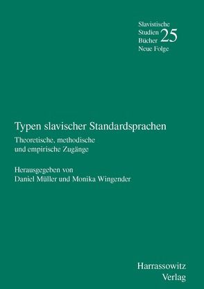 Typen slavischer Standardsprachen von Mueller,  Daniel, Wingender,  Monika