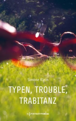 Typen, Trouble, Trabitanz von Klein,  Simone