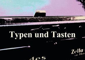 Typen und Tasten (Tischaufsteller DIN A5 quer) von r.gue.,  k.A.