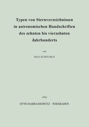 Typen von Sternverzeichnissen in astronomischen Handschriften des zehnten bis vierzehnten Jahrhunderts von Kunitzsch,  Paul