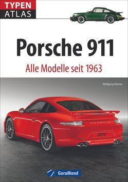 Typenatlas Porsche 911 von Hörner,  Wolfgang