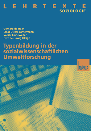 Typenbildung in der sozialwissenschaftlichen Umweltforschung von de Haan,  Gerhard, Lantermann,  Ernst-Dieter, Linneweber,  Volker, Reusswig,  Fritz