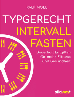 Typgerecht Intervallfasten von Moll,  Ralf