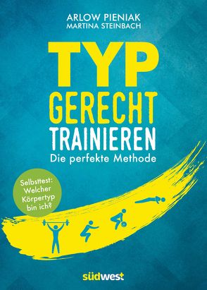 Typgerecht trainieren von Pieniak,  Arlow, Steinbach,  Martina