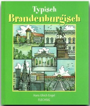 Typisch Brandenburgisch von Engel,  Hans Ulrich