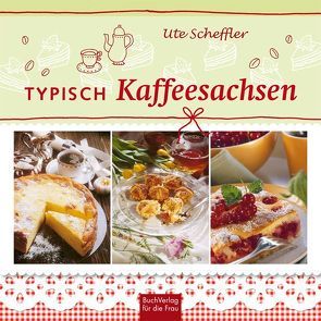 Typisch Kaffeesachsen von Reinhold,  Susanne