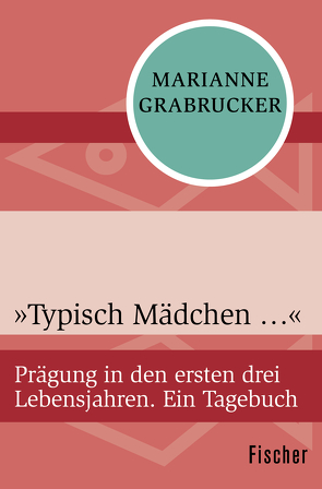 »Typisch Mädchen …« von Grabrucker,  Marianne