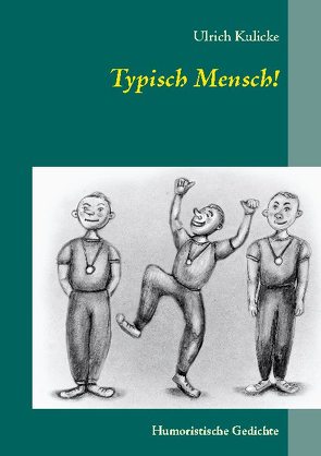 Typisch Mensch! von Kulicke,  Ulrich