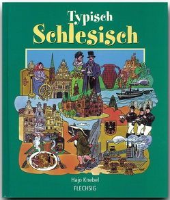 Typisch schlesisch von Knebel,  Hajo