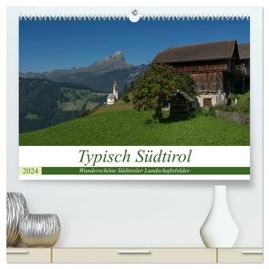 Typisch Südtirol (hochwertiger Premium Wandkalender 2024 DIN A2 quer), Kunstdruck in Hochglanz von Niederkofler,  Georg