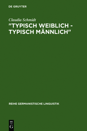 „Typisch weiblich – typisch männlich“ von Schmidt,  Claudia