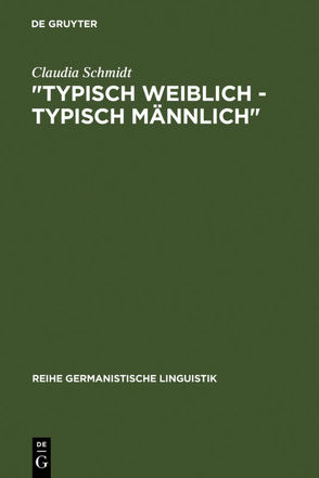 „Typisch weiblich – typisch männlich“ von Schmidt,  Claudia