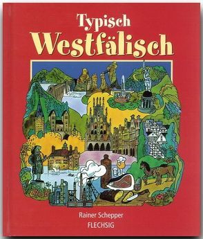 Typisch westfälisch von Schepper,  Rainer