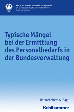 Typische Mängel bei der Ermittlung des Personalbedarfs in der Bundesverwaltung