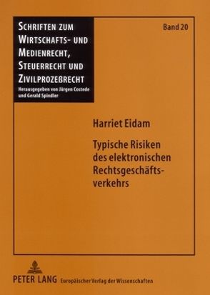 Typische Risiken des elektronischen Rechtsgeschäftsverkehrs von Eidam,  Harriet