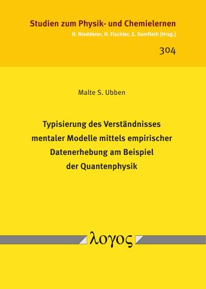 Typisierung des Verständnisses mentaler Modelle mittels empirischer Datenerhebung am Beispiel der Quantenphysik von Ubben,  Malte