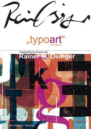 typoart in der Malerei von Osinger ,  Rainer M