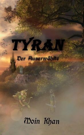 Tyran der Auserwählte von Moin,  Khan