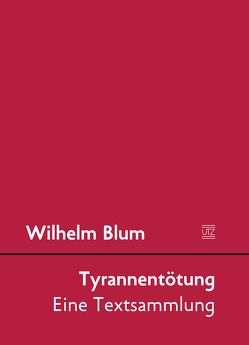 Tyrannentötung von Blum,  Wilhelm