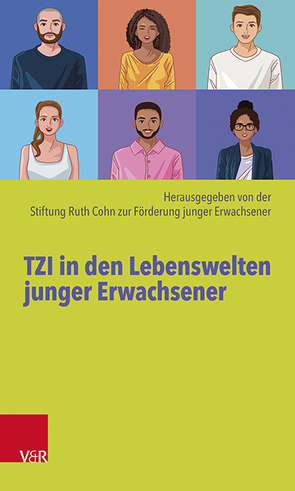 TZI in den Lebenswelten junger Erwachsener von Bücking,  Carolin, Cheema,  Miriam, Freitag,  Esther, Halseband,  Manuel, Herbst,  Jan-Hendrik, Hochholzer,  Johannes, Huber,  Christoph, Lemaire,  Bernhard, Roth,  Anna, Rudolf,  Emilia, Spinrath,  Thomas E., Stucke,  Georg, Terfurth,  Jonathan, Wüllhorst,  Judith