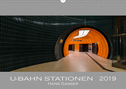 U-Bahn Stationen 2019 (Wandkalender 2019 DIN A3 quer) von Gasser - www.hansgasser.com,  Hans